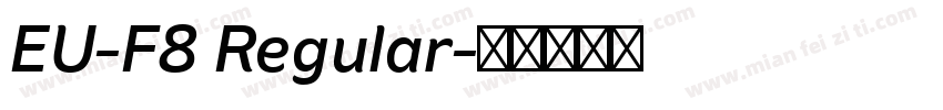 EU-F8 Regular字体转换